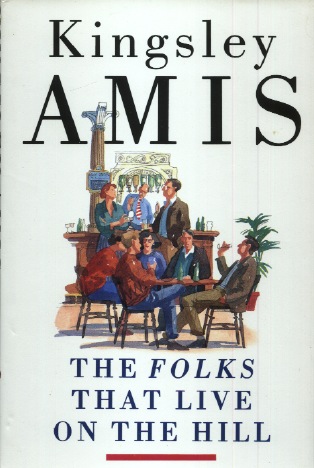 Kingsley Amis: Folks That Live on the Hill